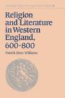 Image for Religion and Literature in Western England, 600-800