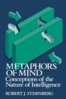 Image for Metaphors of Mind : Conceptions of the Nature of Intelligence