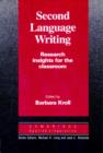 Image for Second Language Writing (Cambridge Applied Linguistics) : Research Insights for the Classroom