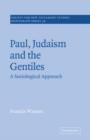 Image for Paul, Judaism, and the Gentiles : A Sociological Approach