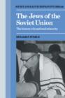 Image for The Jews of the Soviet Union : The History of a National Minority