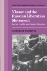 Image for Vlasov and the Russian Liberation Movement  : Soviet reality and âemigrâe theories