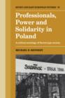 Image for Professionals, Power and Solidarity in Poland : A Critical Sociology of Soviet-Type Society