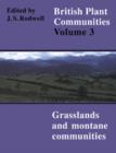 Image for British Plant Communities: Volume 3, Grasslands and Montane Communities
