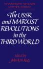 Image for The USSR and Marxist Revolutions in the Third World