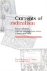 Image for Currents of Radicalism : Popular Radicalism, Organised Labour and Party Politics in Britain, 1850-1914