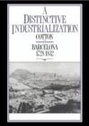 Image for A Distinctive Industrialization : Cotton in Barcelona 1728-1832