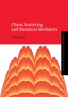 Image for Chaos, Scattering and Statistical Mechanics
