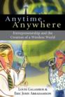 Image for Anytime, anywhere  : entrepreneurship and the creation of a wireless world