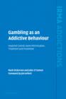 Image for Gambling as an Addictive Behaviour