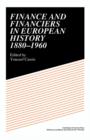 Image for Finance and Financiers in European History 1880–1960