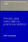 Image for Ethnicity and Nationalism in Post-Imperial Britain