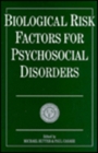 Image for Biological Risk Factors for Psychosocial Disorders