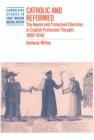 Image for Catholic and Reformed : The Roman and Protestant Churches in English Protestant Thought, 1600–1640