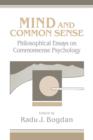 Image for Mind and Common Sense : Philosophical Essays on Common Sense Psychology