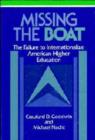 Image for Missing the Boat : The Failure to Internationalize American Higher Education
