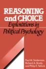 Image for Reasoning and Choice : Explorations in Political Psychology
