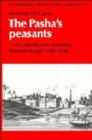 Image for The Pasha&#39;s Peasants : Land, Society and Economy in Lower Egypt, 1740-1858