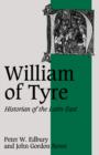 Image for William of Tyre : Historian of the Latin East