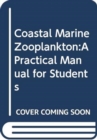 Image for Coastal Marine Zooplankton:A Practical Manual for Students