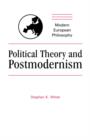 Image for Political Theory and Postmodernism