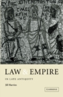 Image for Law and Empire in Late Antiquity