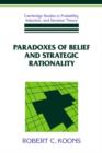 Image for Paradoxes of Belief and Strategic Rationality