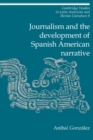 Image for Journalism and the Development of Spanish American Narrative