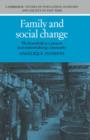 Image for Family and Social Change : The Household as a Process in an Industrializing Community