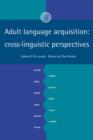 Image for Adult Language Acquisition: Volume 2, The Results