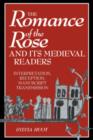 Image for The Romance of the Rose and its Medieval Readers : Interpretation, Reception, Manuscript Transmission