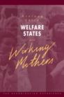 Image for Welfare States and Working Mothers
