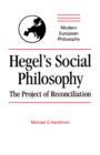 Image for Hegel&#39;s Social Philosophy : The Project of Reconciliation