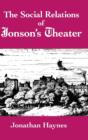 Image for The Social Relations of Jonson&#39;s Theater