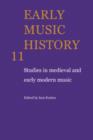 Image for Early Music History: Volume 11