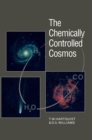 Image for The chemically controlled cosmos  : astronomical molecules from the Big Bang to exploding stars
