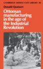 Image for Ottoman Manufacturing in the Age of the Industrial Revolution