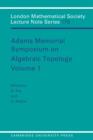 Image for Adams Memorial Symposium on Algebraic Topology: Volume 1