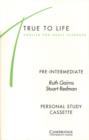 Image for True to Life Pre-intermediate Personal study cassette : English for Adult Learners : Pre-intermediate : Personal Study Cassette
