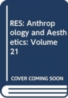 Image for RES: Anthropology and Aesthetics: Volume 21