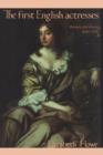 Image for The First English Actresses : Women and Drama, 1660-1700