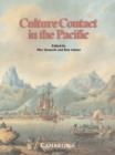 Image for Culture Contact in the Pacific : Essays on Contact, Encounter and Response