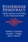 Image for Statehouse Democracy : Public Opinion and Policy in the American States