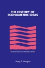 Image for The History of Econometric Ideas
