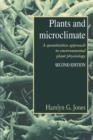 Image for Plants and microclimate  : a quantitative approach to environmental plant physiology
