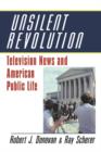 Image for Unsilent Revolution : Television News and American Public Life, 1948–1991