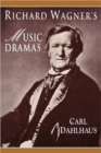 Image for Richard Wagner&#39;s Music Dramas