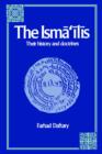 Image for The Isma&#39;ilis : Their History and Doctrines