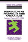 Image for Foundations of probability with applications  : selected papers, 1974-1995