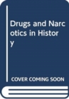 Image for Drugs and Narcotics in History